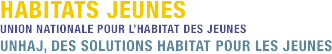 Habitats Jeunes -  L'UNHAJ union nationale pour l'habitat des jeunes - UNHAJ, des solutions habitat pour les jeunes